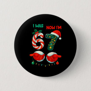 7 Year Old Birthday Shirt Was 6 Now Im 7 67 Funny Button