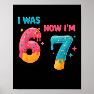 7 Year Old Birthday Shirt Was 6 Now I'm 7 67 Funny Poster