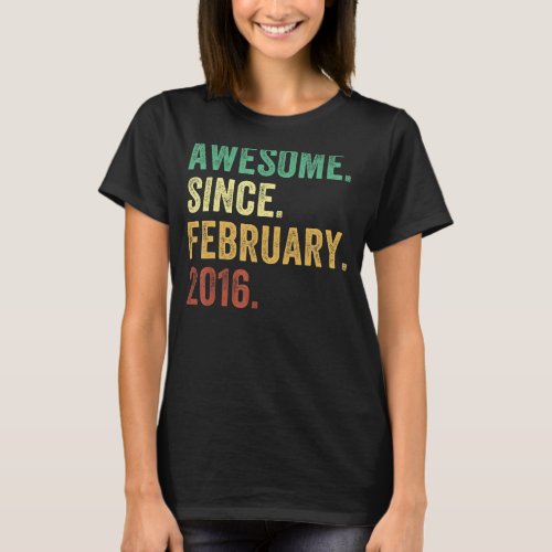 7 Year Old Gift Awesome Since February 2016 7th Bi T_Shirt