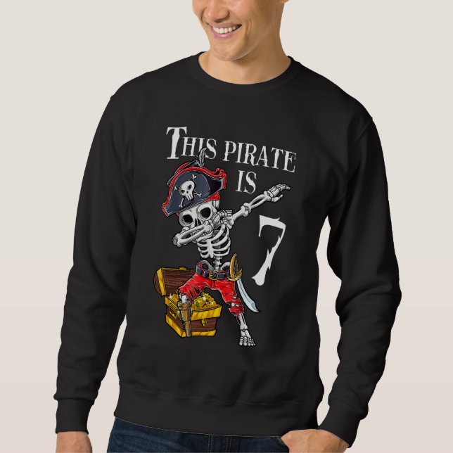 7 Year Old Pirate Birthday Dabbing Pirates Treasur Sweatshirt (Front)