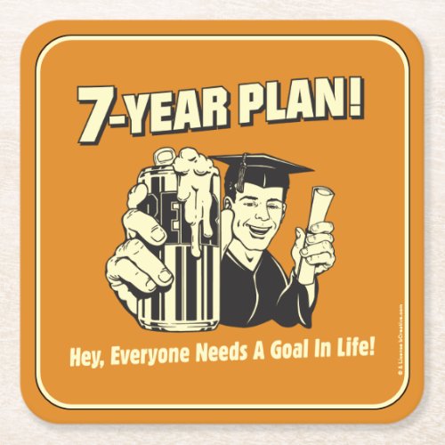 7 Year Plan Everyone Needs a Goal Square Paper Coaster