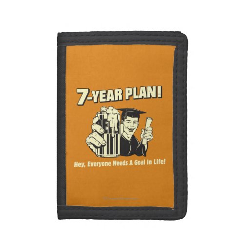 7 Year Plan Everyone Needs a Goal Tri_fold Wallet