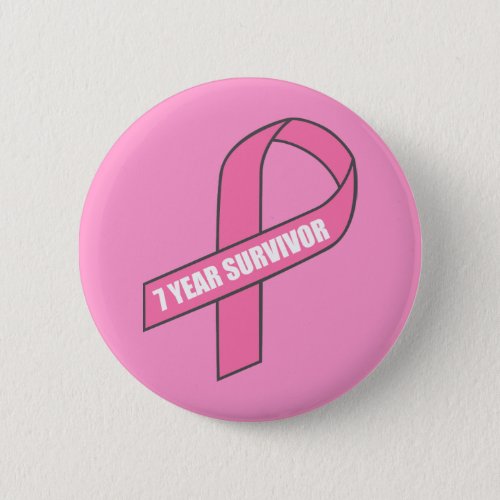 7 Year Survivor Breast Cancer Pink Ribbon Button