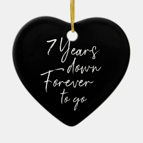 7 years down forever to go 7th wedding anniversary ceramic ornament