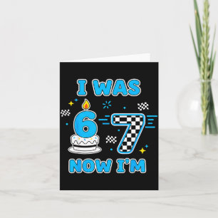 7 Years old birthday i 6 now i'm 7 6 7 birthday ki Card