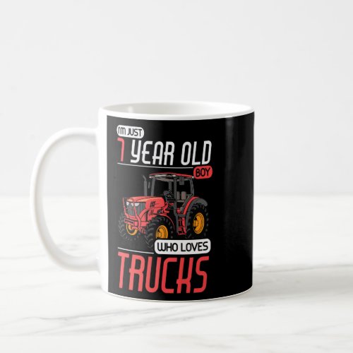 7 Years Old Boy Who Loves Trucks Tractor 7th Birth Coffee Mug