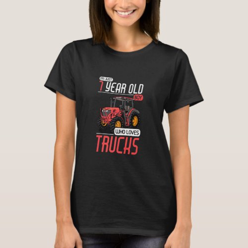 7 Years Old Boy Who Loves Trucks Tractor 7th Birth T_Shirt