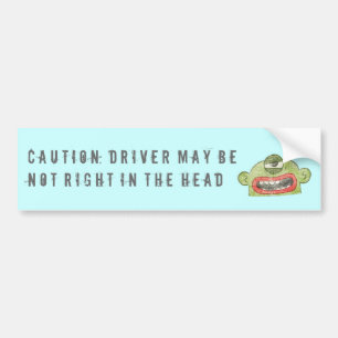 7B CAUTION: DRIVER NOT RIGHT BUMPER STICKER
