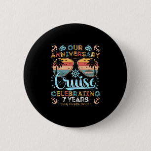 7th Anniversary Cruise Celebrating 7 Years Couples Button