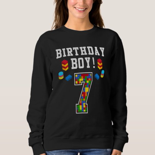 7th Birthday 7 Years Old Block Building Boys Kids Sweatshirt