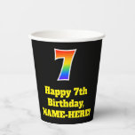 [ Thumbnail: 7th Birthday: Colorful, Fun, Exciting, Rainbow 7 Paper Cups ]