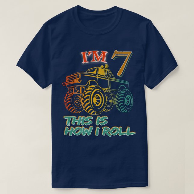 7th Birthday Gifts I'm 7 This Is How I Roll Monste T-Shirt (Design Front)
