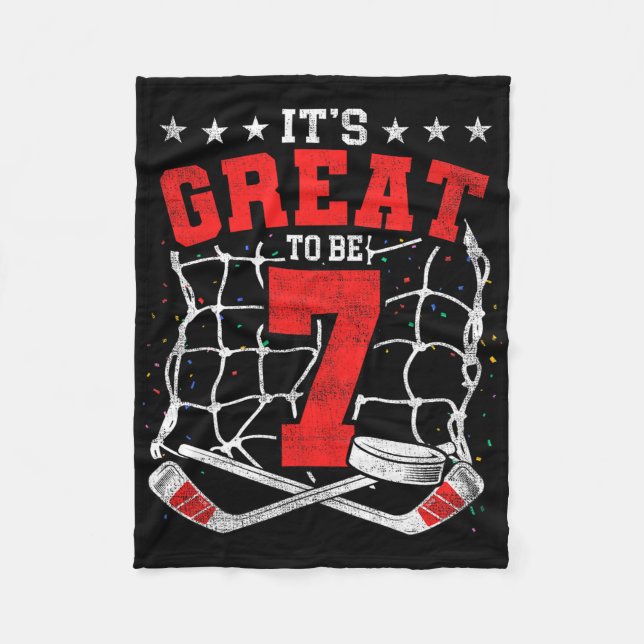 7th Birthday Hockey Lovers It's Great To Be 7 Year Fleece Blanket (Front)