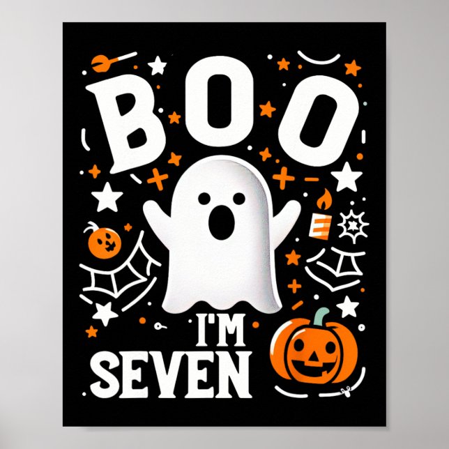 7th Birthday Seven Year Old Boo I'm Seven! Hallowe Poster (Front)