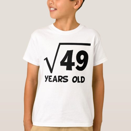7th Birthday Square Root Of 49 T_Shirt