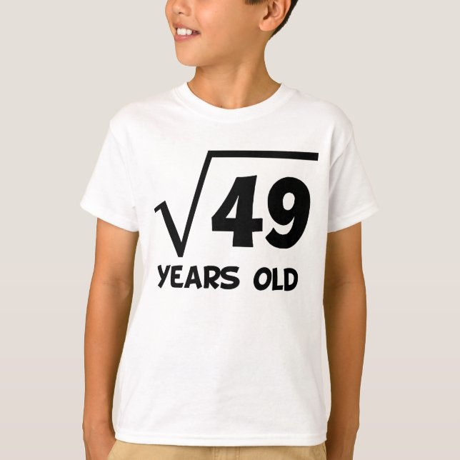 7th Birthday Square Root Of 49 T-Shirt (Front)