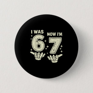 7th birthday was 6 7 six seven 6 7 meme kids boys button