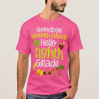 7th Grade Graduation Goodbye 7th Grade Hello 8th G T-Shirt
