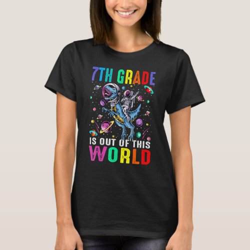 7th Grade Is Out Of This World Astronaut Dinosaur  T_Shirt