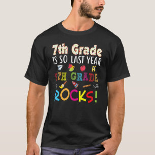7th Grade Is So Last Year 8th Rocks Back To School T-Shirt