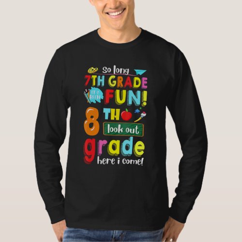7th Grade Its Been Fun 8th Grade Here I Come Back T_Shirt