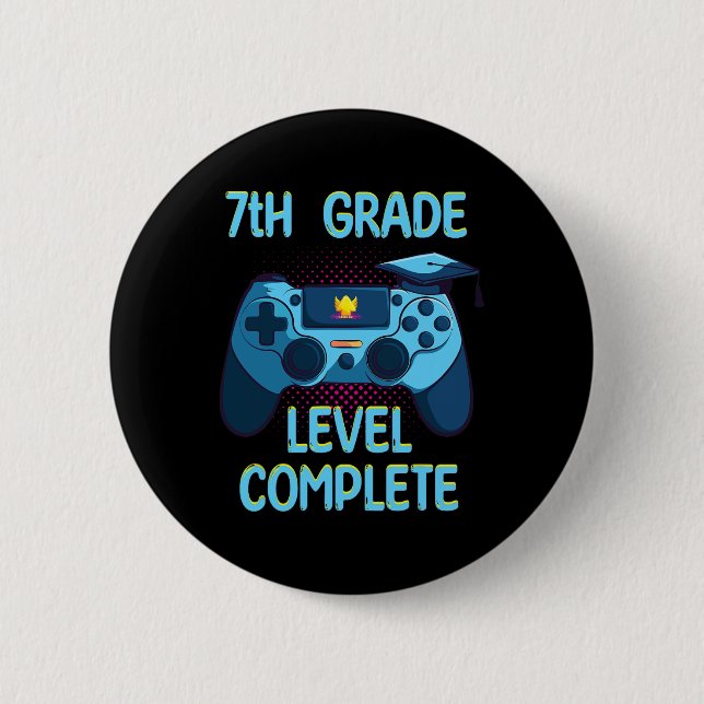 7th Grade Level Complete Last Day Of School Funny  Button (Front)