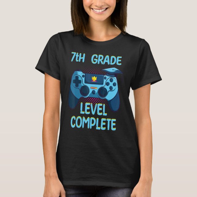 7th Grade Level Complete Last Day Of School  Gradu T-Shirt (Front)