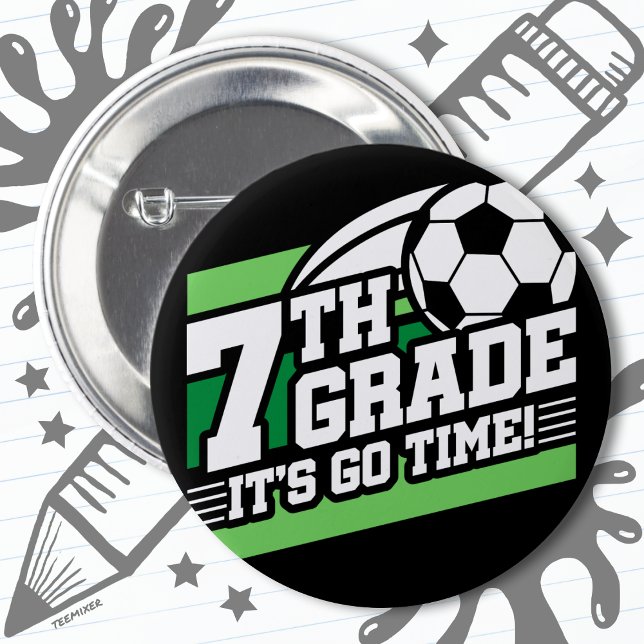 7th Grade Soccer Football First Day Back To School Button (Creator Uploaded)