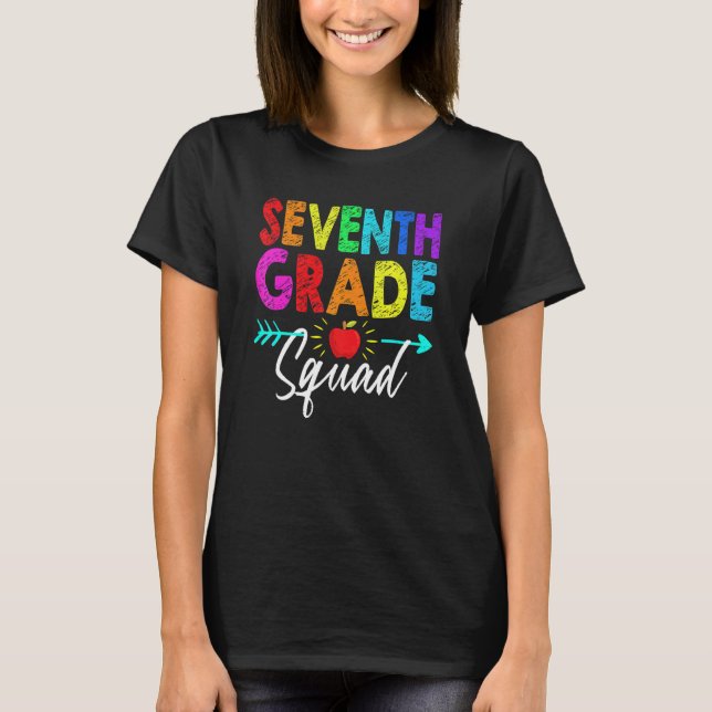 7th Grade Squad Seventh Teacher Student Team Back  T-Shirt (Front)