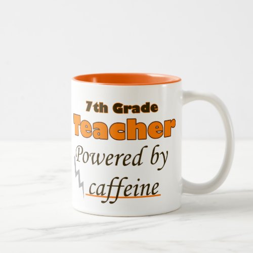7th Grade Teacher Powered by caffeine Two_Tone Coffee Mug