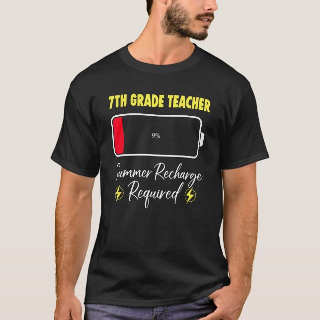 7th Grade Teacher Summer Recharge Required Last Da T-Shirt (Front)