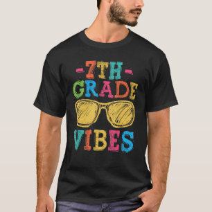 7th Grade Vibes First Back To School For Teacher S T-Shirt