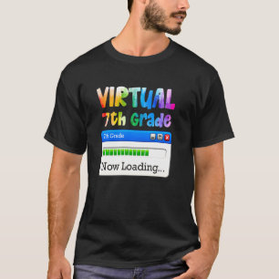 7th Grade Virtual 7th Grade Now Loading Back To Sc T-Shirt