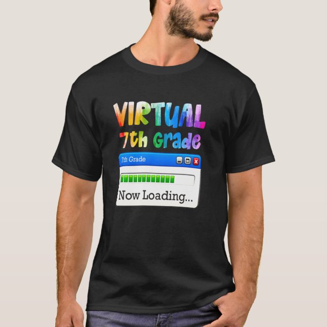 7th Grade Virtual 7th Grade Now Loading Back To Sc T-Shirt (Front)