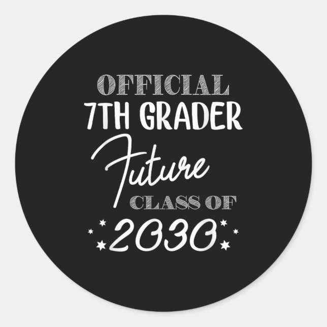 7th Grader Future Cl 2030 First Day 7th Grade  Classic Round Sticker (Front)