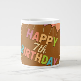 7th happy birthday giant coffee mug