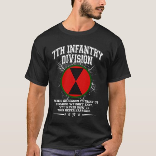 7th Infantry Division There_s No Reason To Thank U T_Shirt
