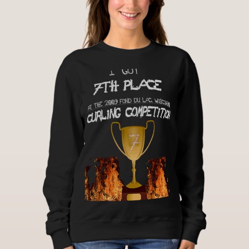 7th Place Curling Competition Sweatshirt