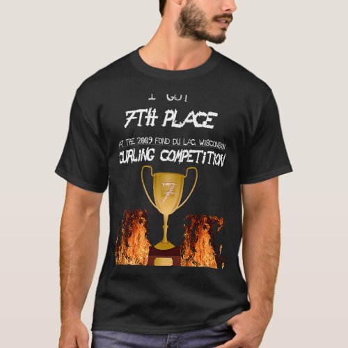 7th Place Curling Competition T_Shirt