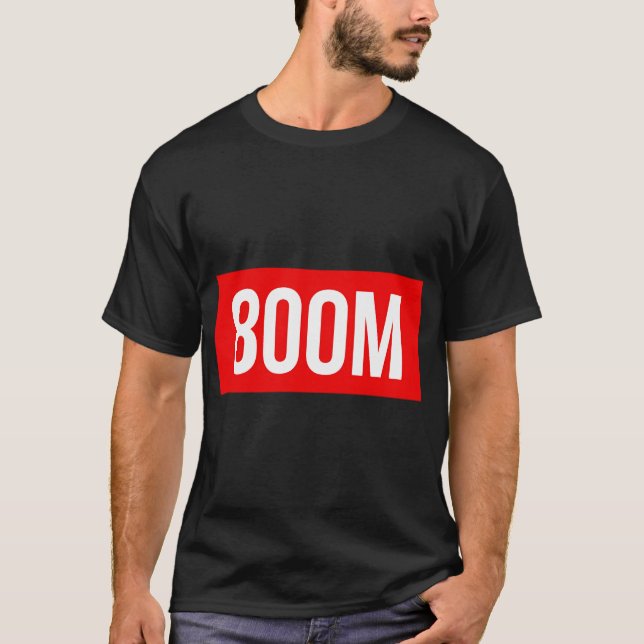 800 Meter Track And Field Running Sports T-Shirt (Front)