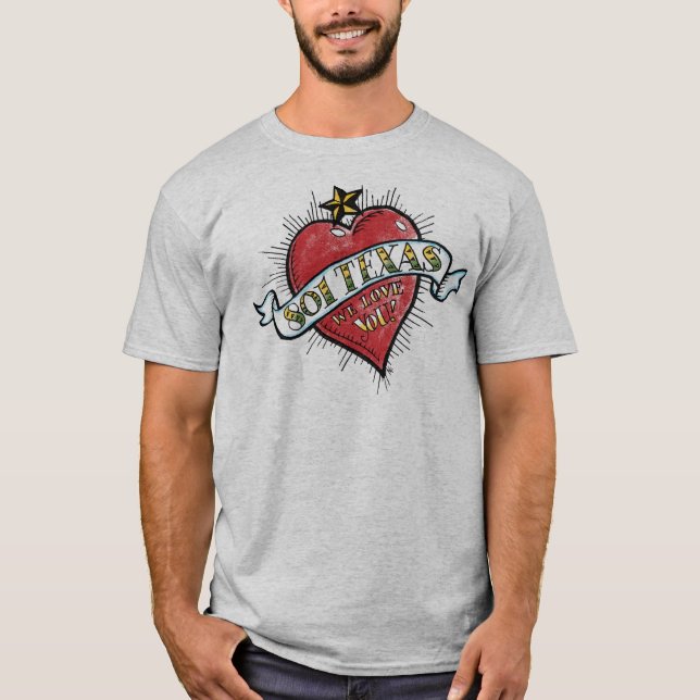 801 Texas, We Love You! T-Shirt (Front)