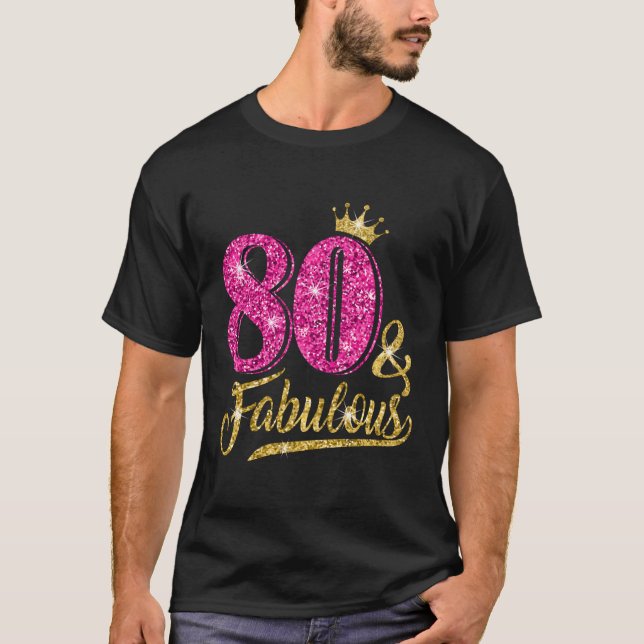 80 80 Fabulous 80Th K Crown T-Shirt (Front)