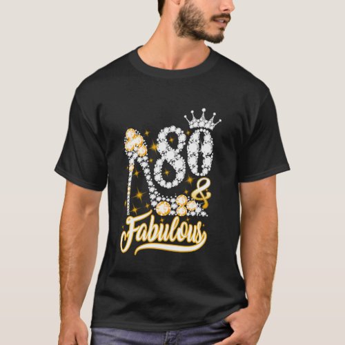 80 And Fabulous  80th Birthday  Shoes Crown Diamon T_Shirt