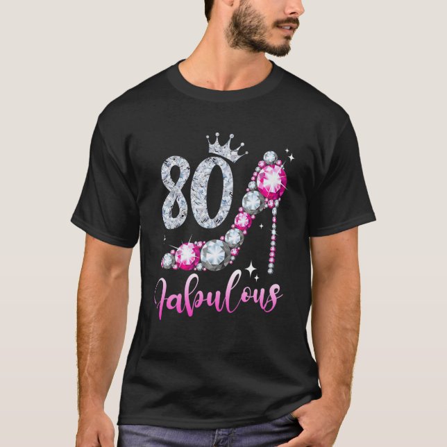 80 And Fabulous 80Th Birthday Shoes Crown Diamond T-Shirt (Front)