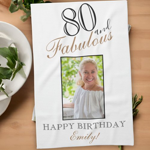 80 and Fabulous Elegant 80th Birthday Photo Kitchen Towel