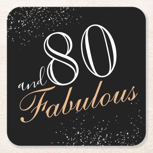 80 and Fabulous Elegant Black 80th Birthday Square Paper Coaster - 80 and Fabulous Elegant Black 80th Birthday Coaster. The saying 80 and fabulous is in a modern script. Make your own 80th birthday party coaster for her. Customize with the name and age.