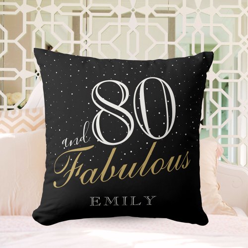 80 and Fabulous Elegant Black 80th Birthday Throw Pillow