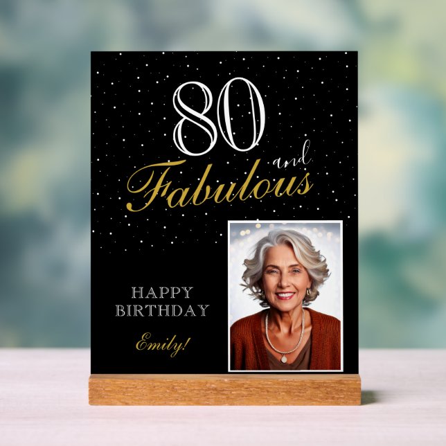 80 and Fabulous Elegant Black Birthday Photo Acrylic Sign (Neutral)