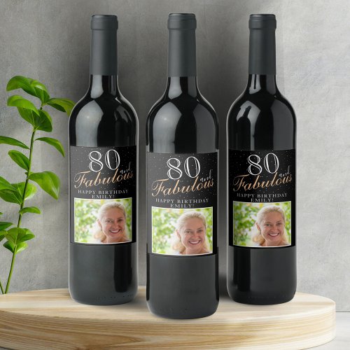 80 and Fabulous Elegant Black Photo 80th Birthday Wine Label