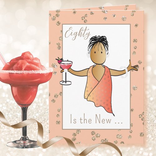 80 and Fabulous Female Cartoon Margarita Birthday Card